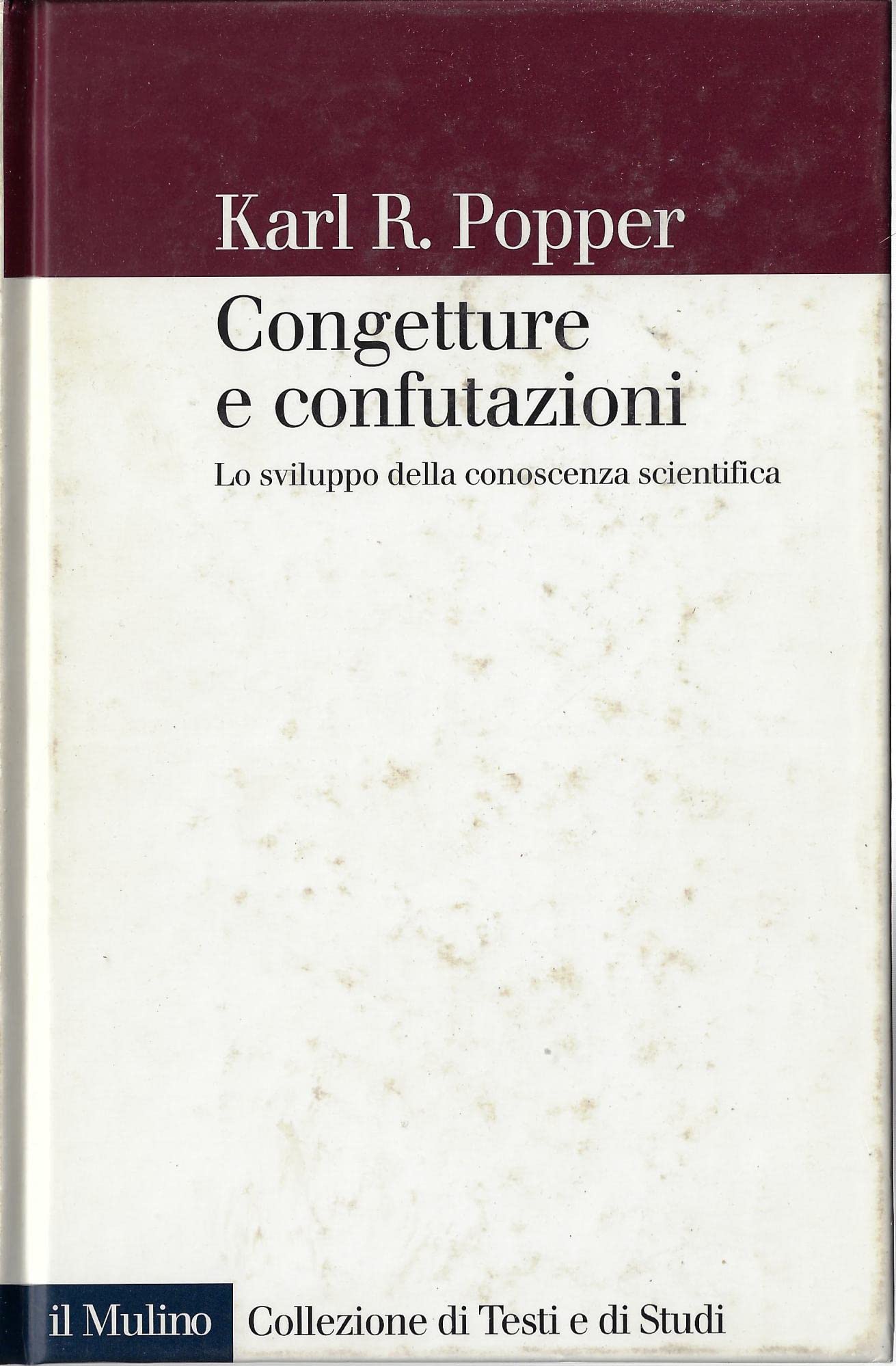 Congetture e confutazioni. Lo sviluppo della conoscenza scientifica book