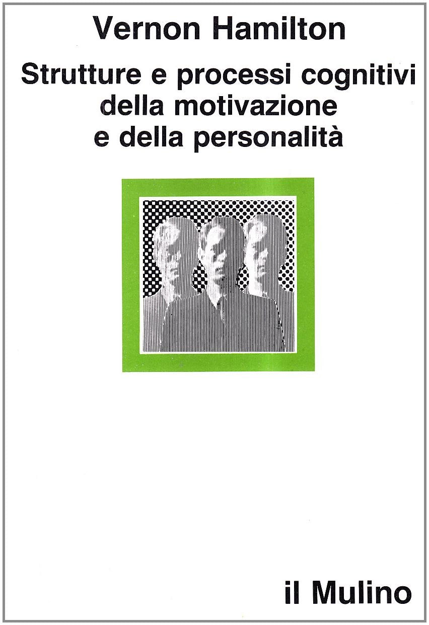 Strutture e processi cognitivi della motivazione e della personalità book