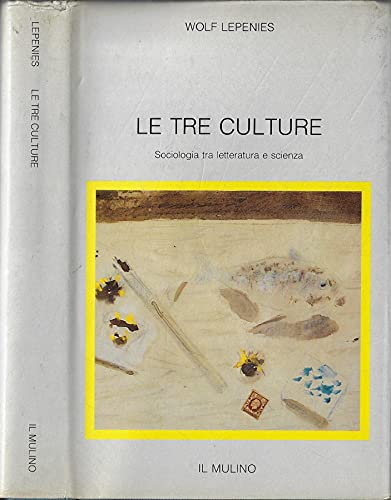 Le tre culture. Sociologia tra letteratura e scienza book