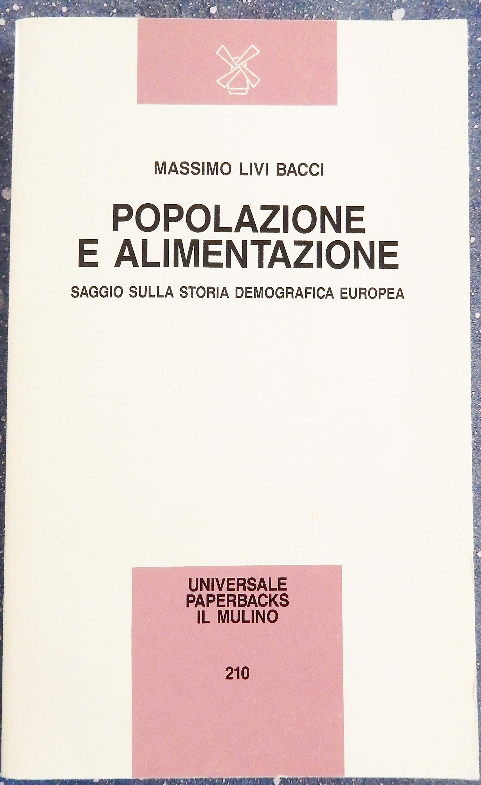 Popolazione e alimentazione. Saggio sulla storia demografica europea book