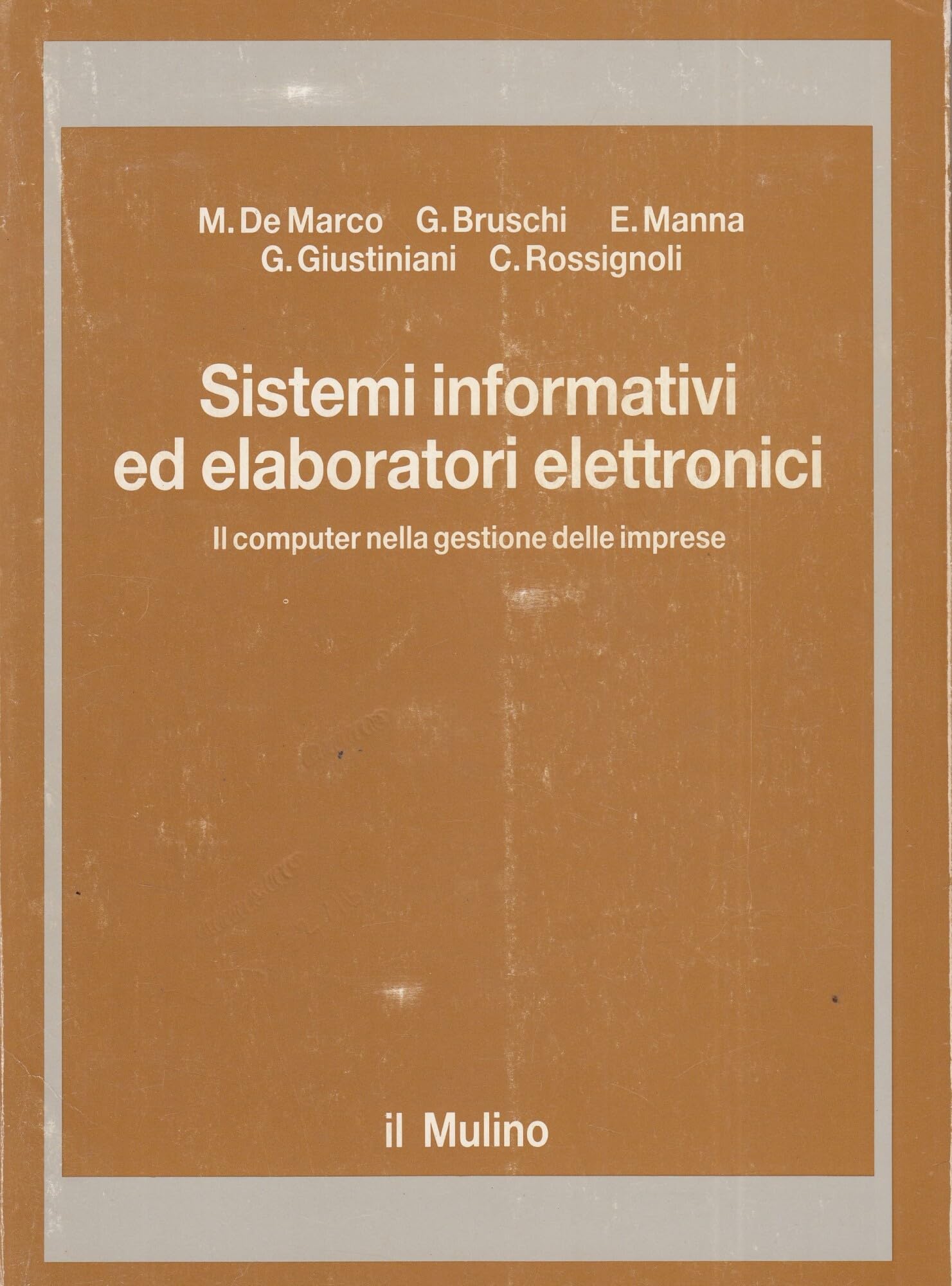 Sistemi informativi ed elaboratori elettronici. Il computer nella gestione delle imprese book