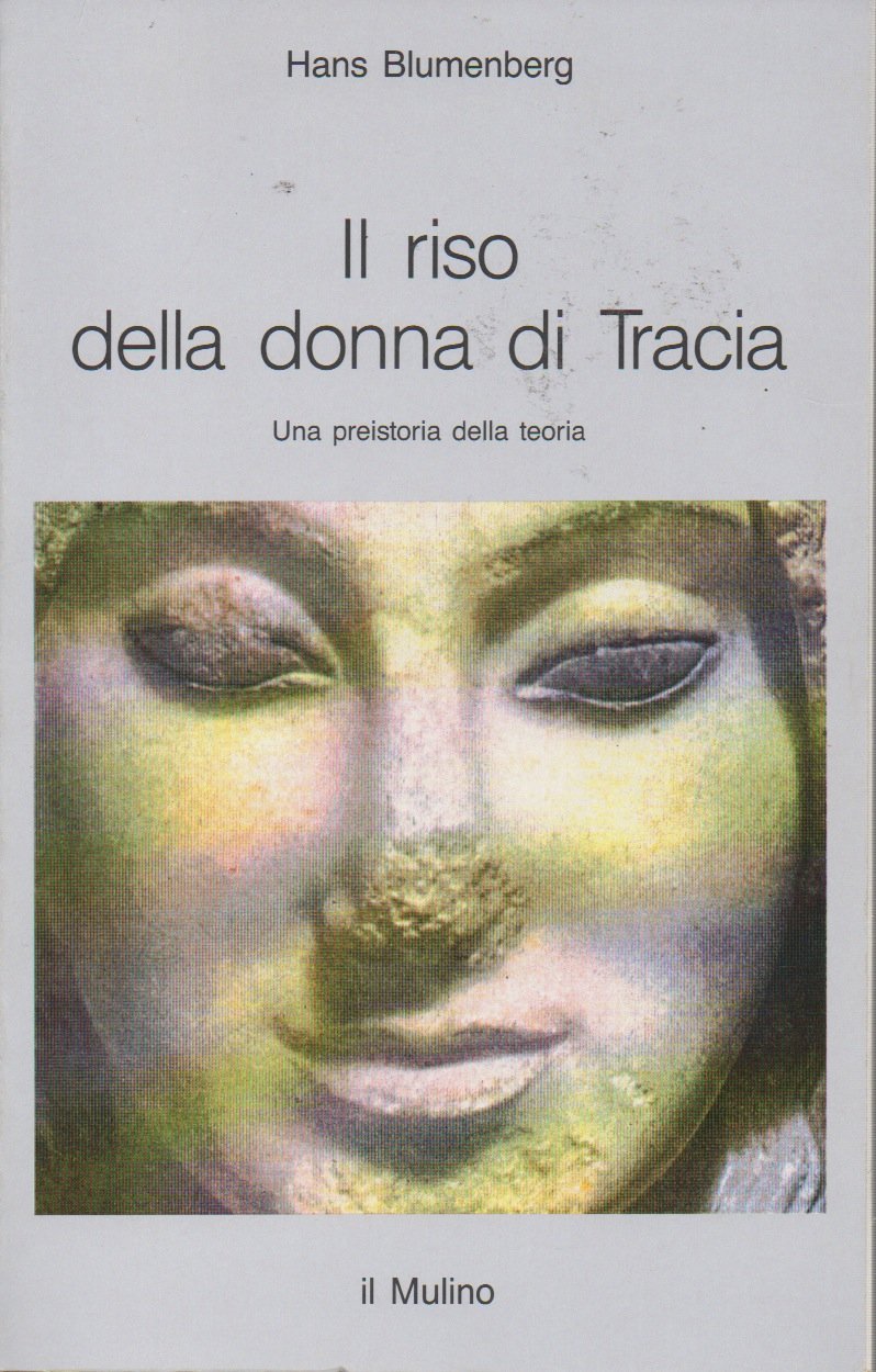 Il riso della donna di Tracia. Una preistoria della teoria (Intersezioni) Philosophy
