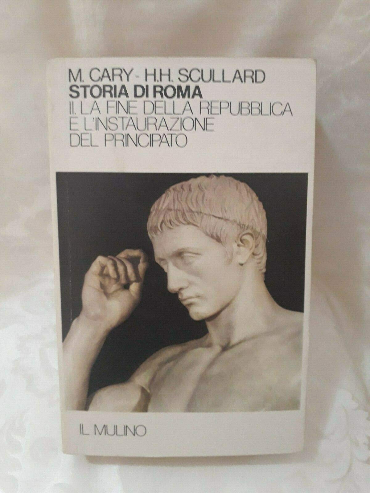 Storia di Roma. La fine della Repubblica e l'Instaurazione del principato (Vol. 2) book