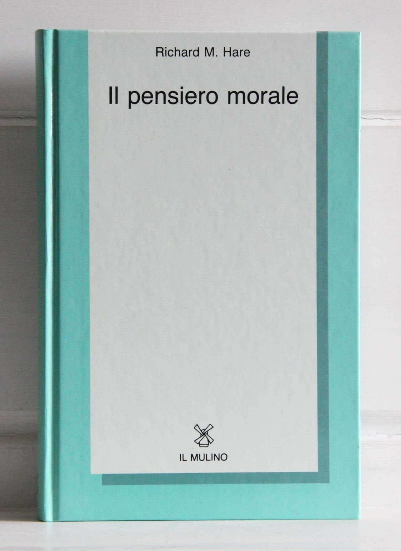 Il pensiero morale (Collezione di testi e di studi) Philosophy