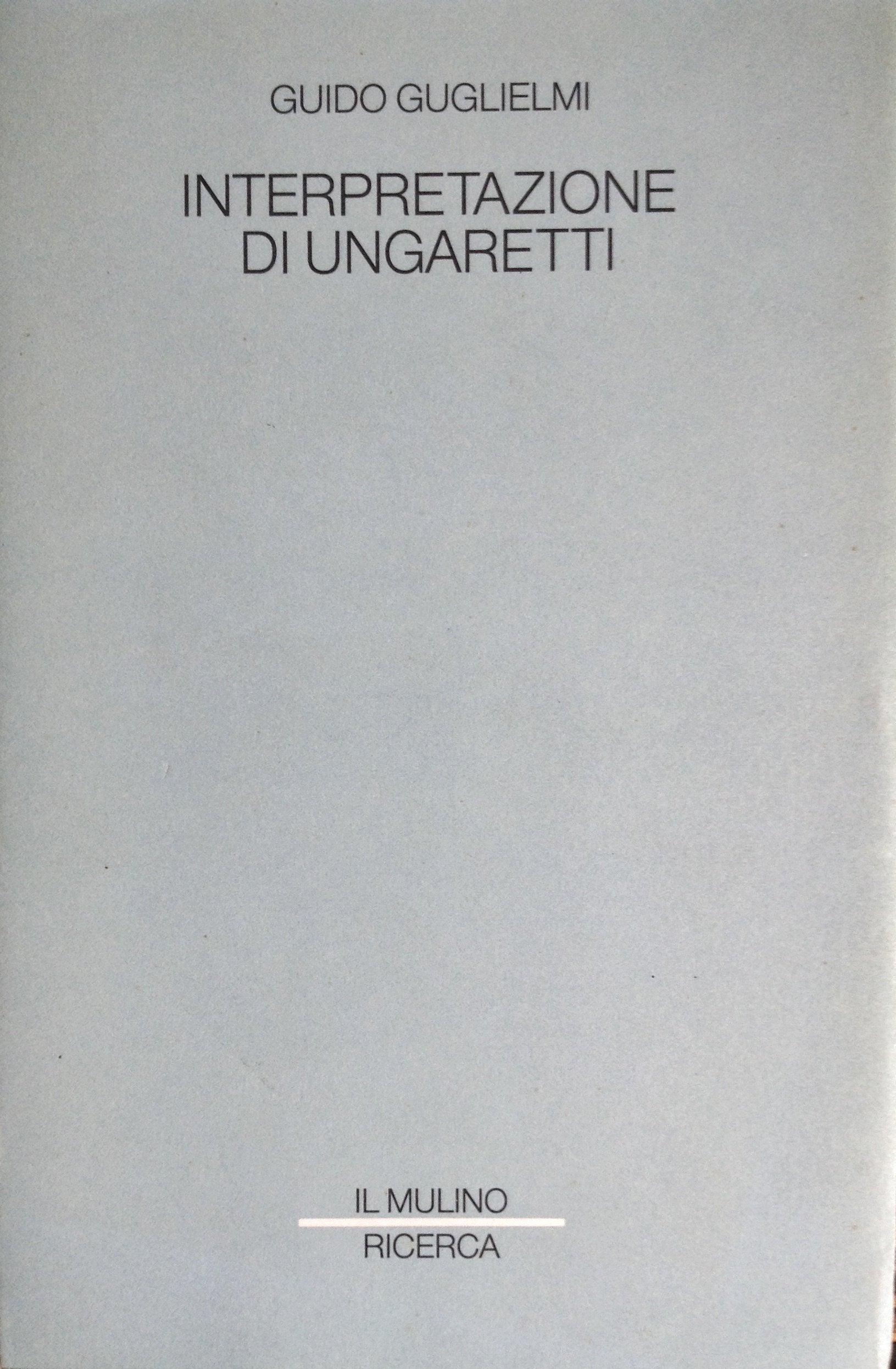 Interpretazione di Ungaretti (Il Mulino/Ricerca) Contemporary literature