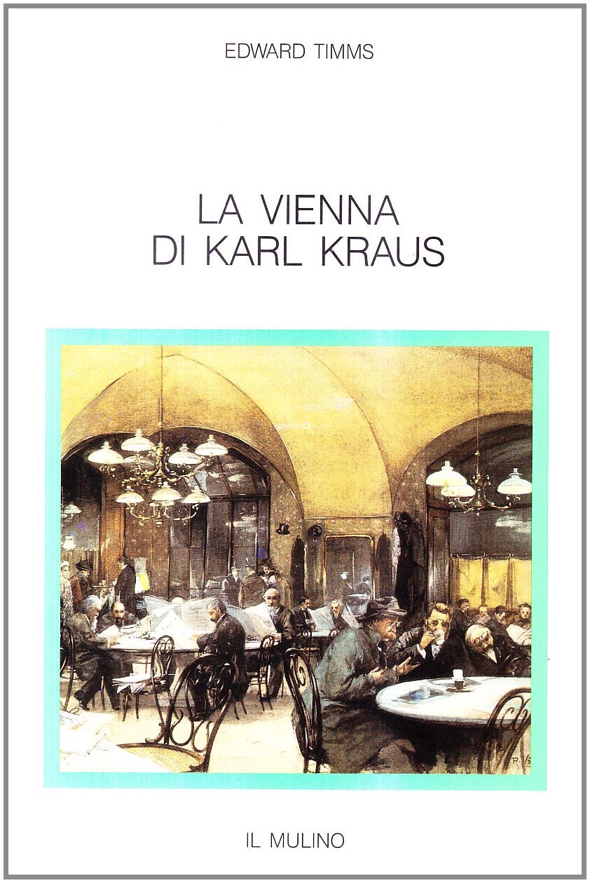La vienna di Karl Kraus (Le occasioni) Contemporary literature