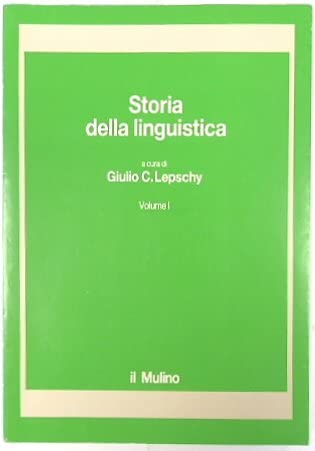 Storia della linguistica (Vol. 1) (Strumenti) Social Sciences