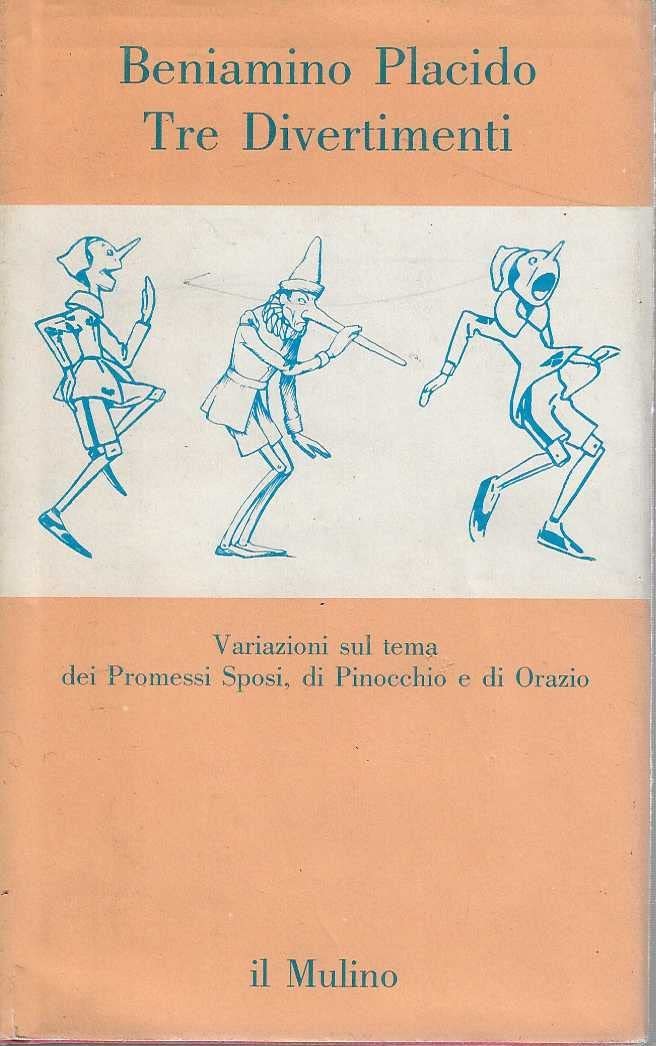 Tre divertimenti. Variazioni sul tema dei Promessi sposi, di Pinocchio e di Orazio book