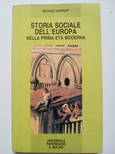 Storia sociale dell'Europa nella prima età moderna book