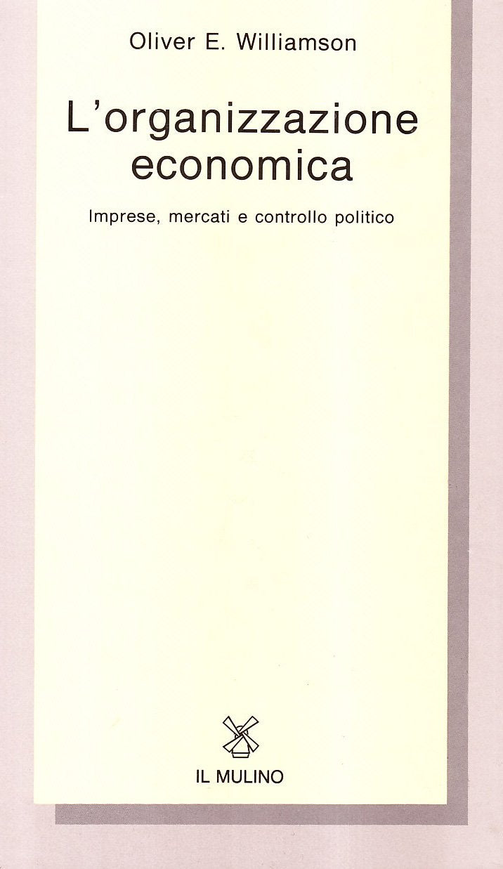 L'organizzazione economica. Imprese, mercati e controllo politico book