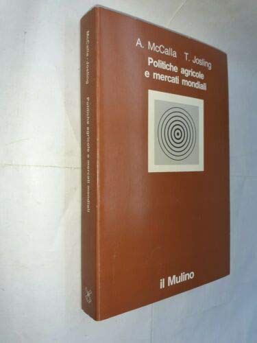 Politiche agricole e mercati mondiali (La nuova scienza) Business, Finance & Career