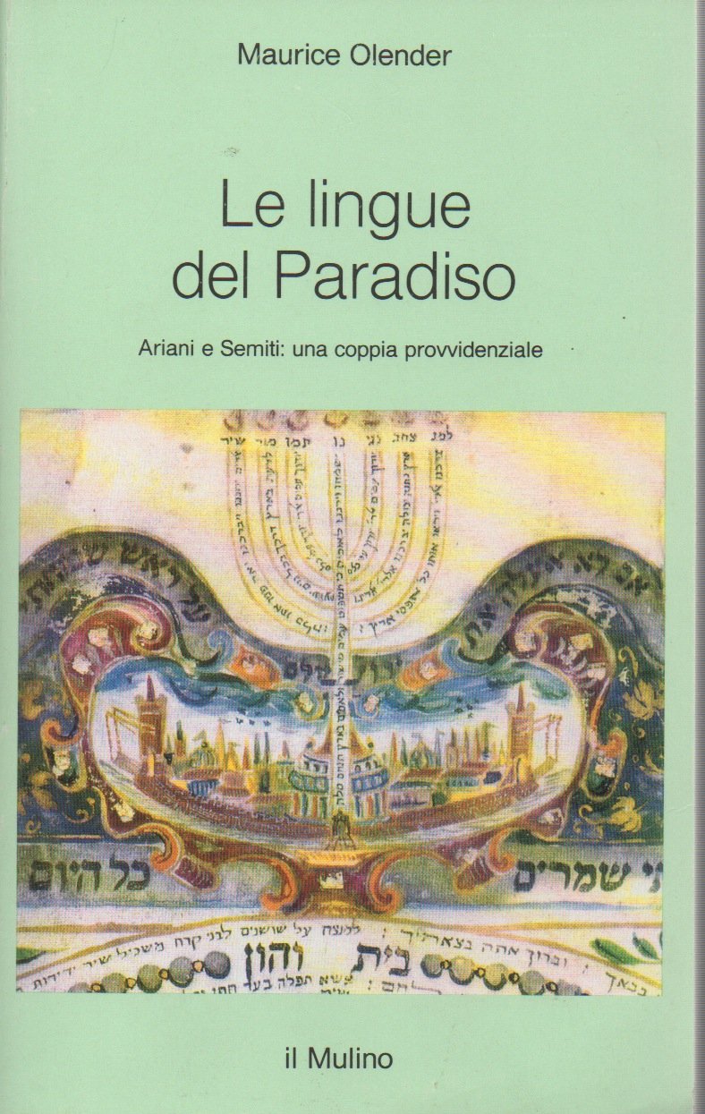 Le lingue del paradiso. Ariani e semiti: una coppia provvidenziale (Intersezioni) Social Sciences