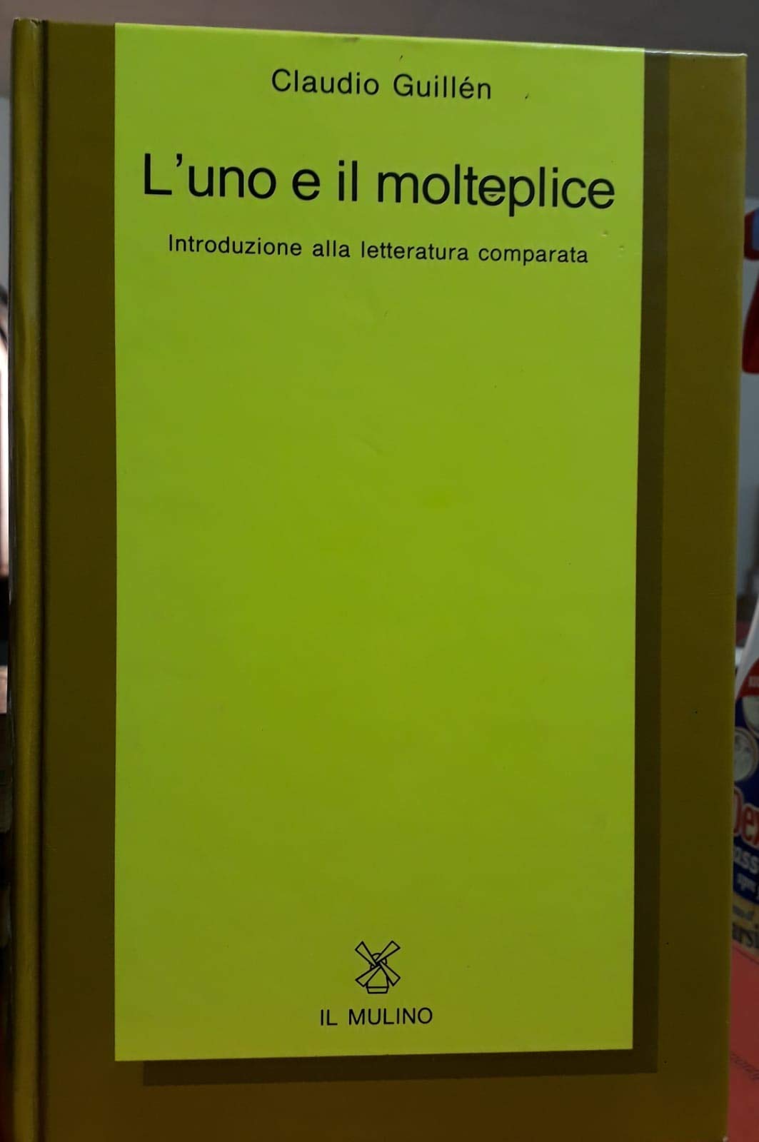 L'uno e il molteplice. Introduzione alla letteratura comparata (Collezione di testi e di studi) Contemporary literature