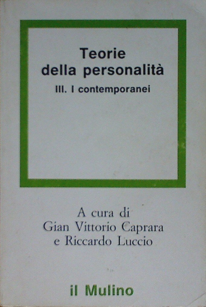Teorie della personalità. I contemporanei (Vol. 3) (Problemi e prospettive) Psychology