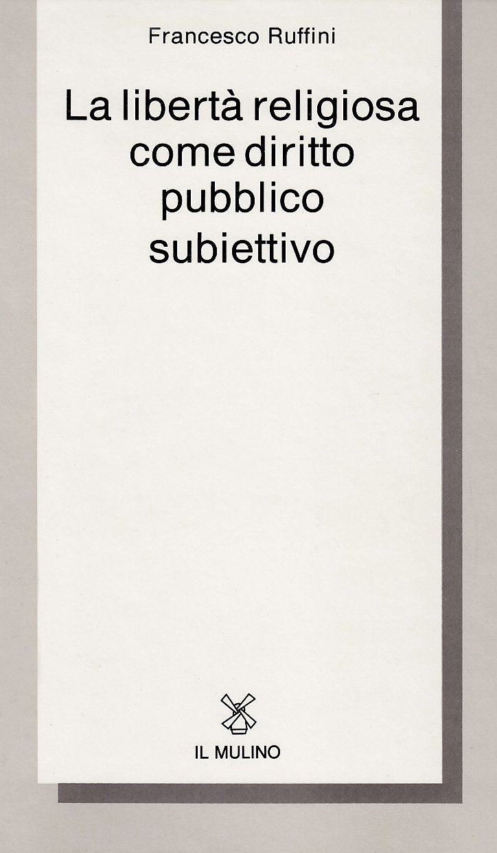 La libertà religiosa come diritto pubblico subiettivo (Collezione di testi e di studi) Law