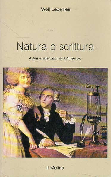 Natura e scrittura. Autori e scienziati nel XVIII secolo (Intersezioni) Business & Technology