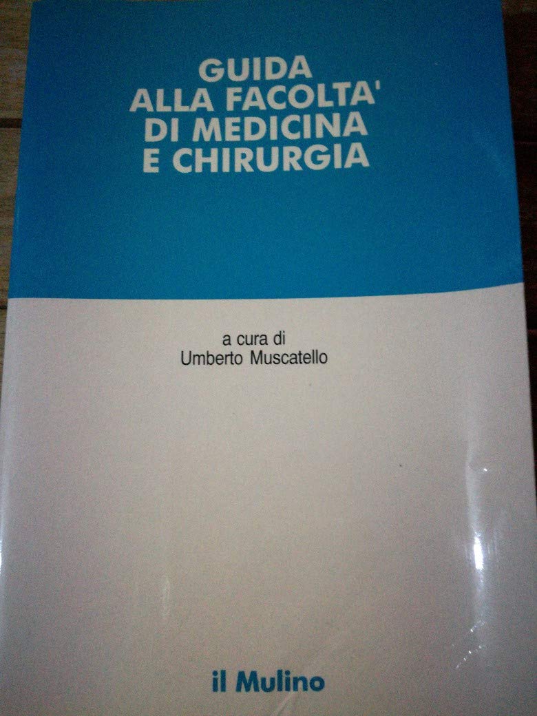 Guida alla facoltà di medicina e chirurgia (Orientamenti) Books