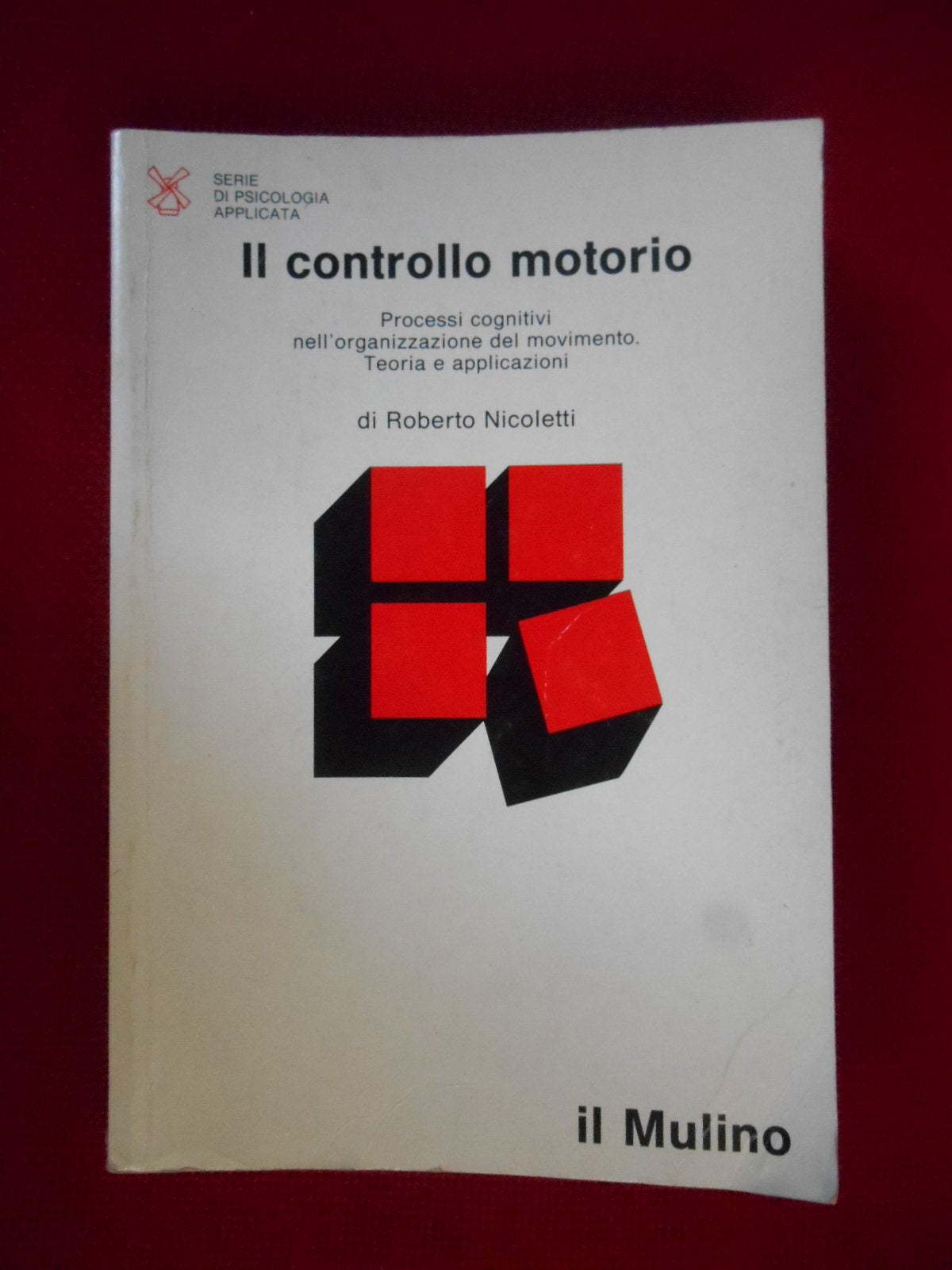 Il controllo motorio. Processi cognitivi nell'organizzazione del movimento. Teoria e applicazioni Medicine