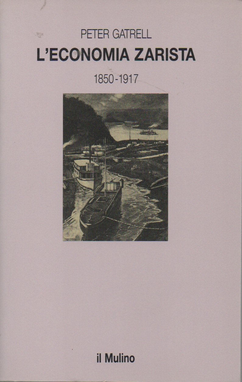 L'economia zarista (1850-1917) (Le vie della civiltà) Business, Finance & Career