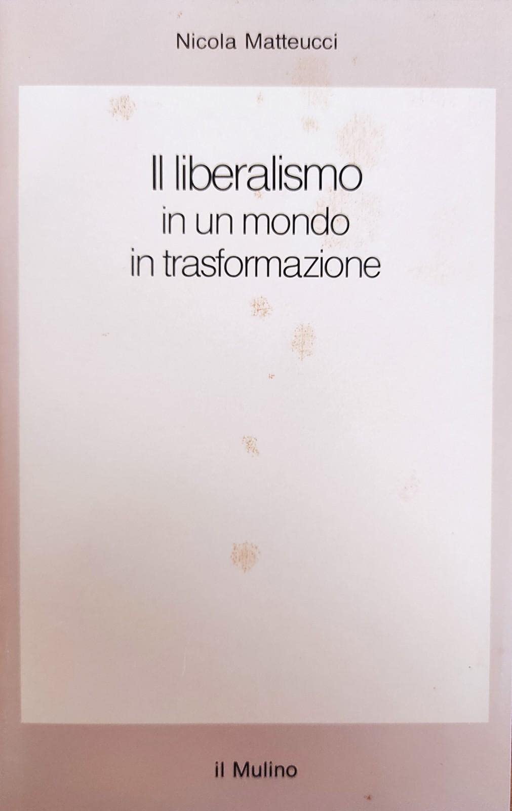 Il liberalismo in un mondo in trasformazione (Saggi) Social Sciences