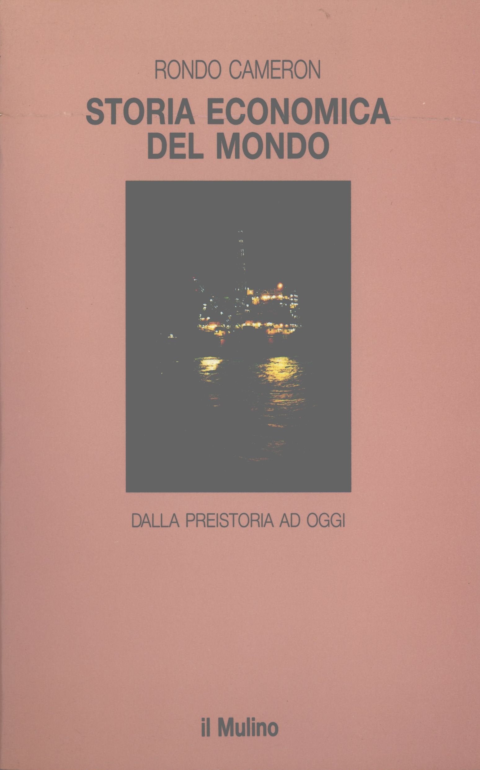 Storia economica del mondo. Dalla preistoria ad oggi (Le vie della civiltà) Business, Finance & Career