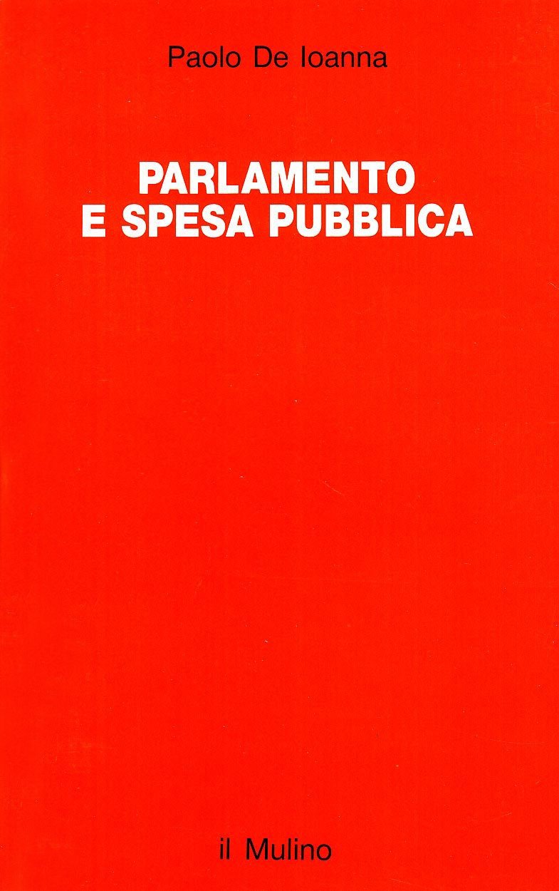 Parlamento e spesa pubblica (Studi e ricerche, Band 311) Books