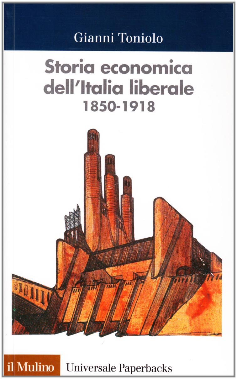 Storia economica dell'Italia liberale (1850-1918) Business, Finance & Career