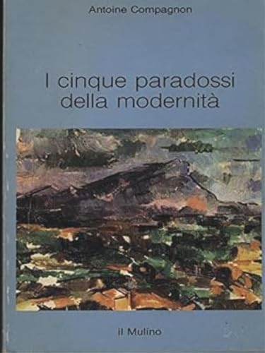 I cinque paradossi della modernità (Intersezioni, Band 112) Film, Art & Culture