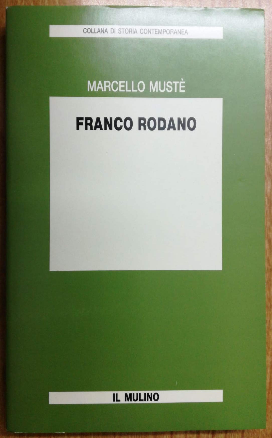 Franco Rodano (Collana di storia contemporanea) Politics & History