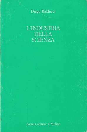 L'industria della scienza (Fondazione Marino Golinelli) Books