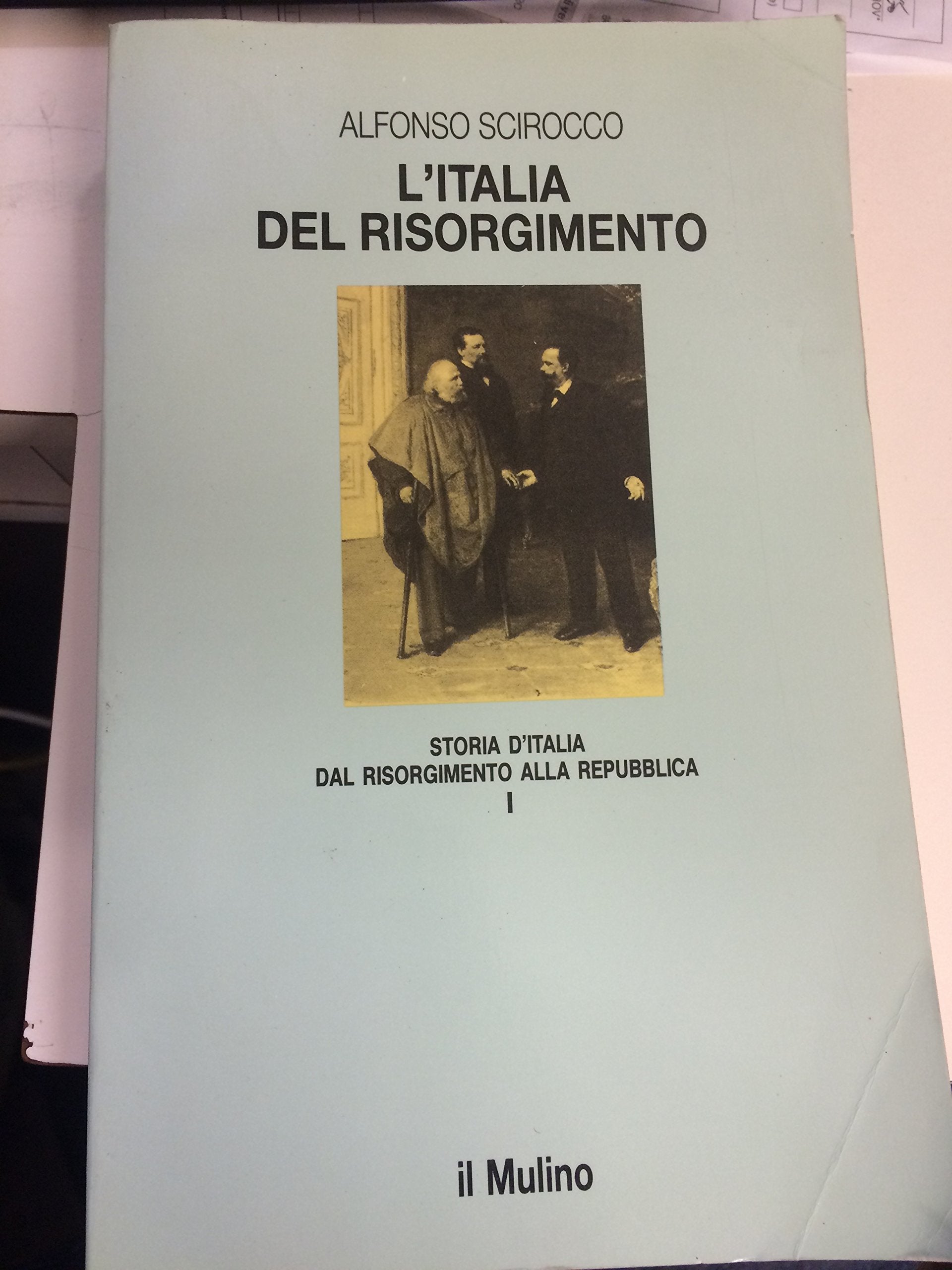 L'Italia del Risorgimento (Le vie della civiltà) Politics & History