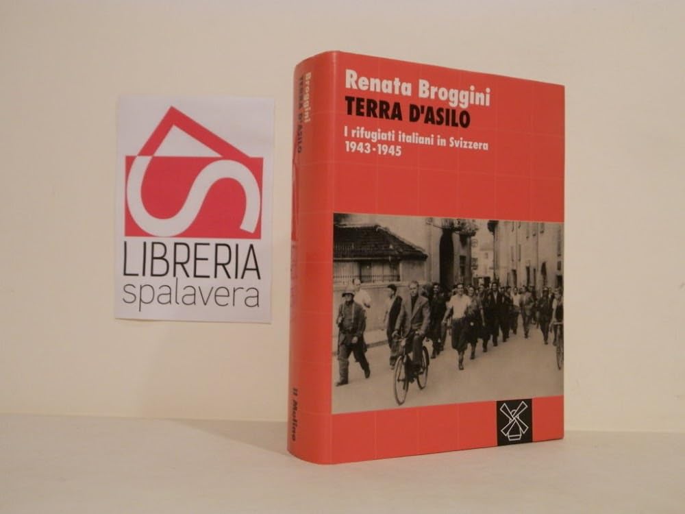 Terra d'asilo. I rifugiati italiani in Svizzera (1943-1945) book