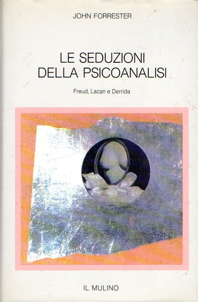 Le seduzioni della psicoanalisi. Freud, Lacan e Derrida (Le occasioni, Band 53) Psychology