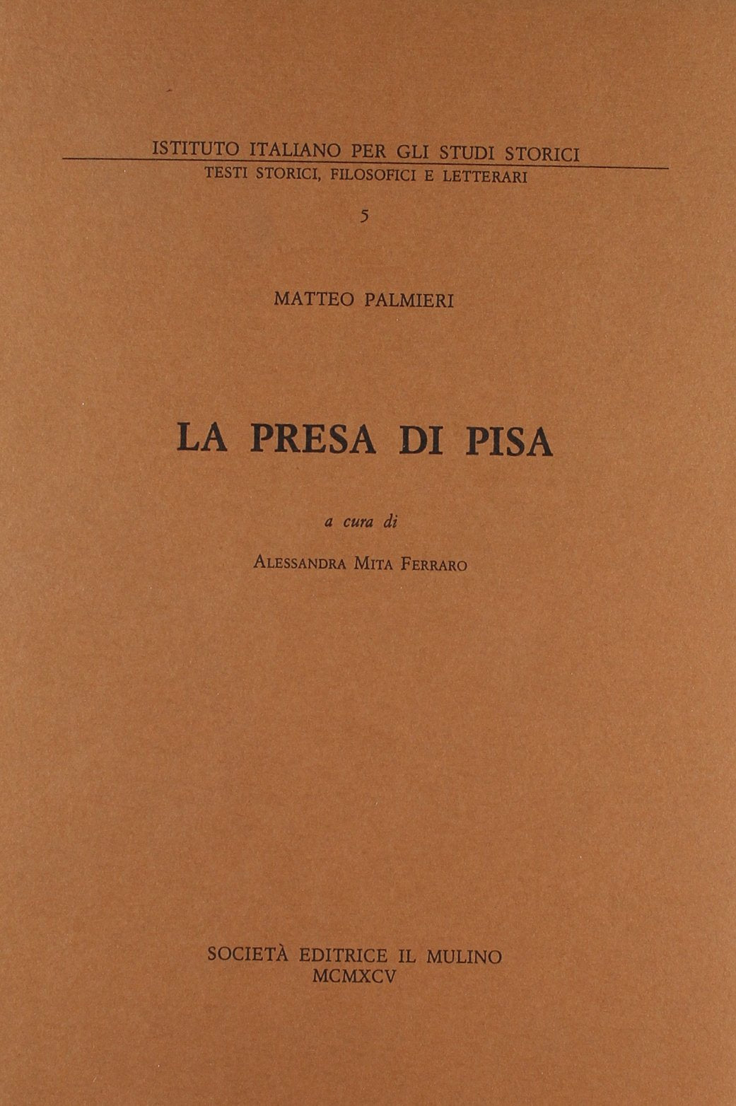 La presa di Pisa (Pubblicazioni dell'Istituto italiano per gli studi storici) Politics & History