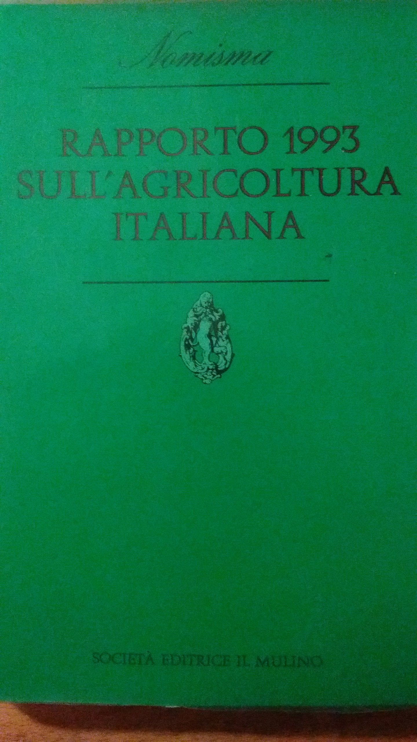 Rapporto 1993 sull'agricoltura italiana (Nomisma) Books