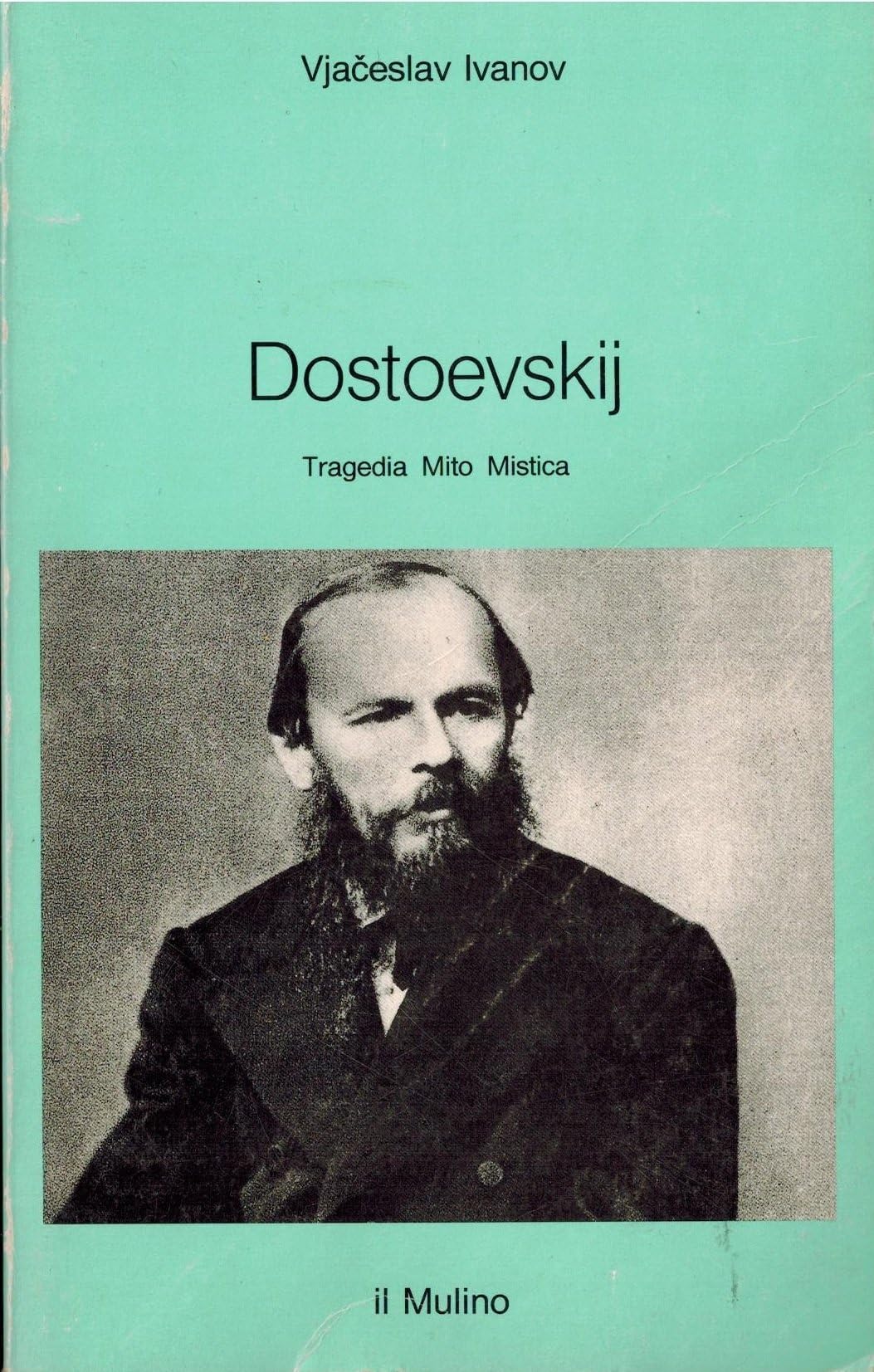 Dostoevskij. Tragedia, mito, mistica (Intersezioni, Band 123) Contemporary literature