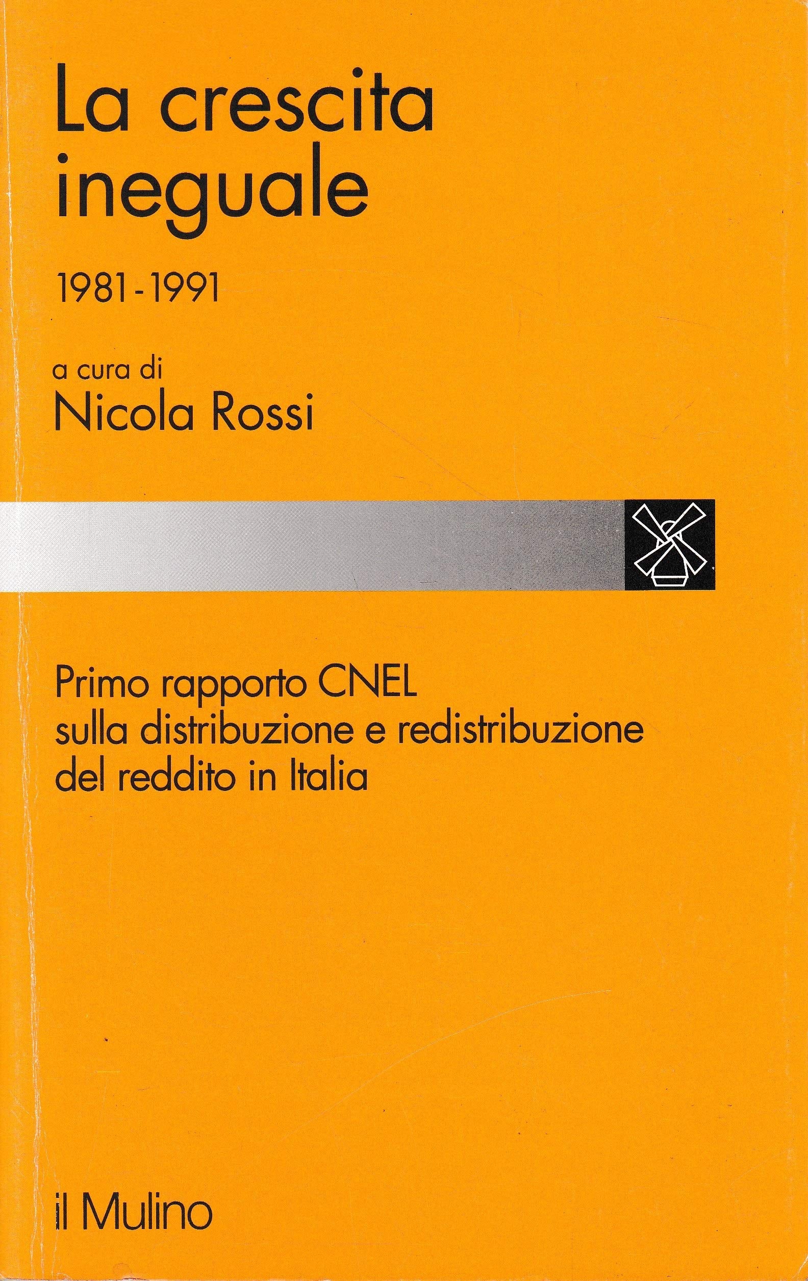 La crescita ineguale (1981-1991) (Studi e ricerche, Band 325) Business, Finance & Career
