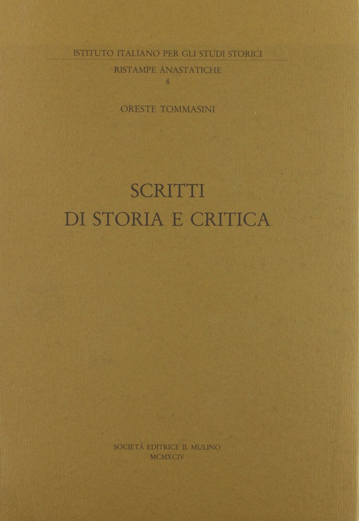 Scritti di storia e critica (Pubblicazioni dell'Istituto italiano per gli studi storici) Politics & History