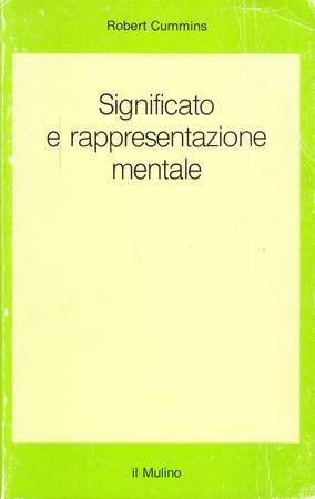 Significato e rappresentazione mentale - Robert Cummins book