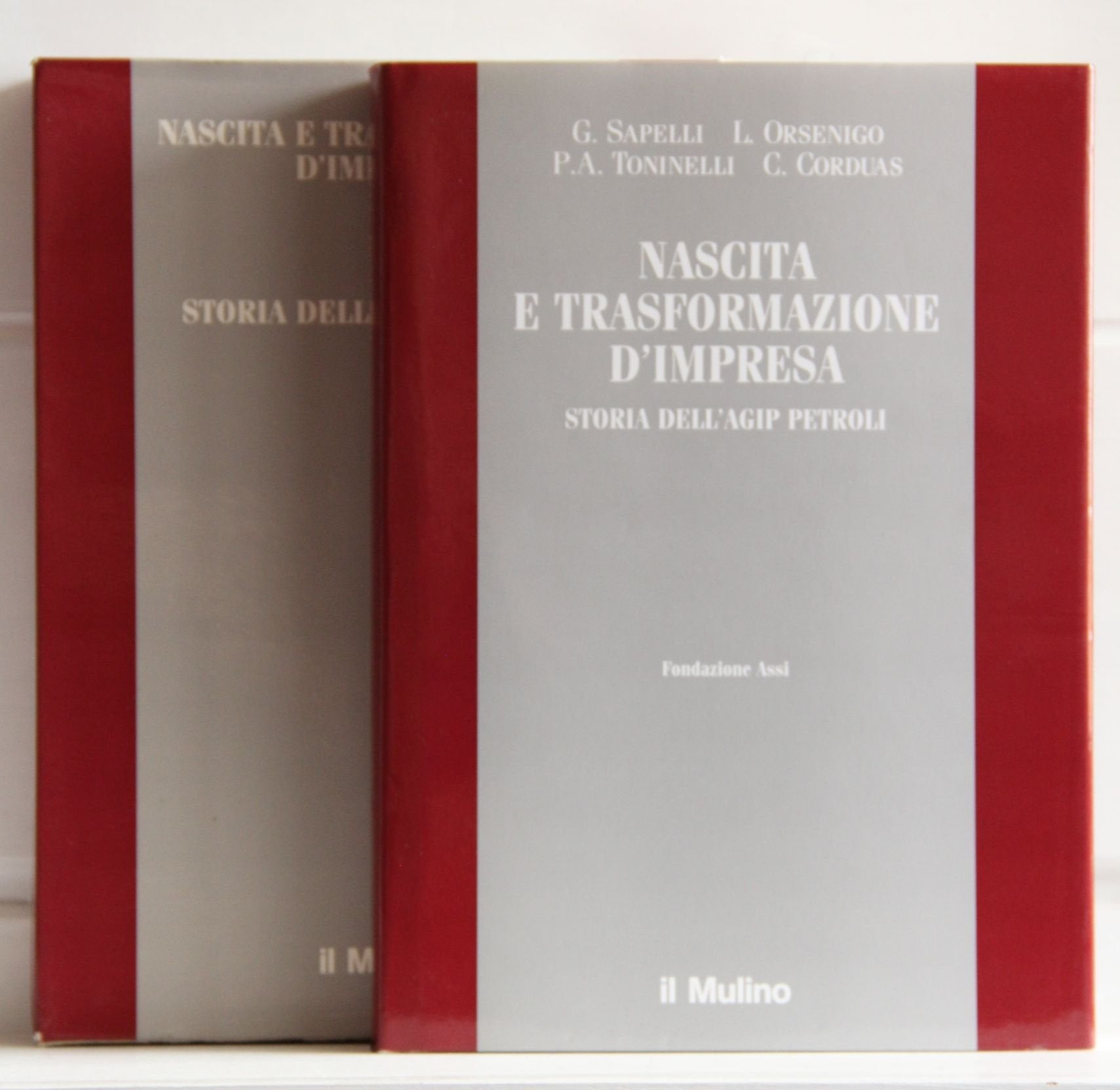 Nascita e trasformazione d'impresa. Storia dell'Agip Petroli (Pubblicazioni dell'ASSI) Business, Finance & Career