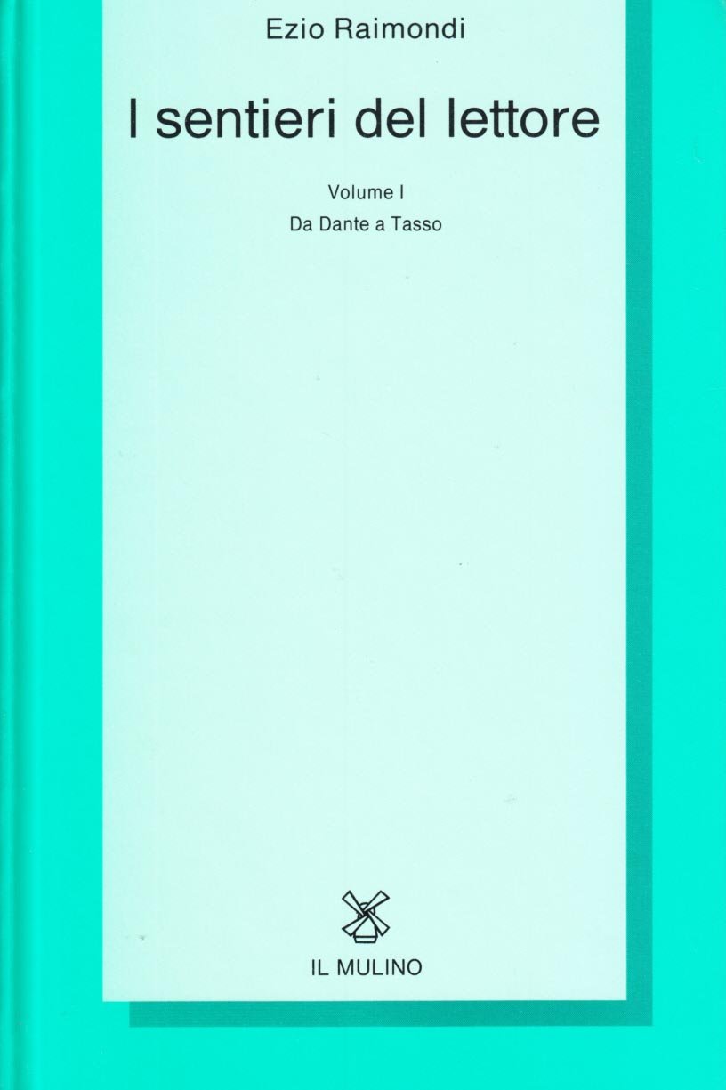 I sentieri del lettore. Da Dante a Tasso (Vol. 1) (Collezione di testi e di studi) Contemporary literature