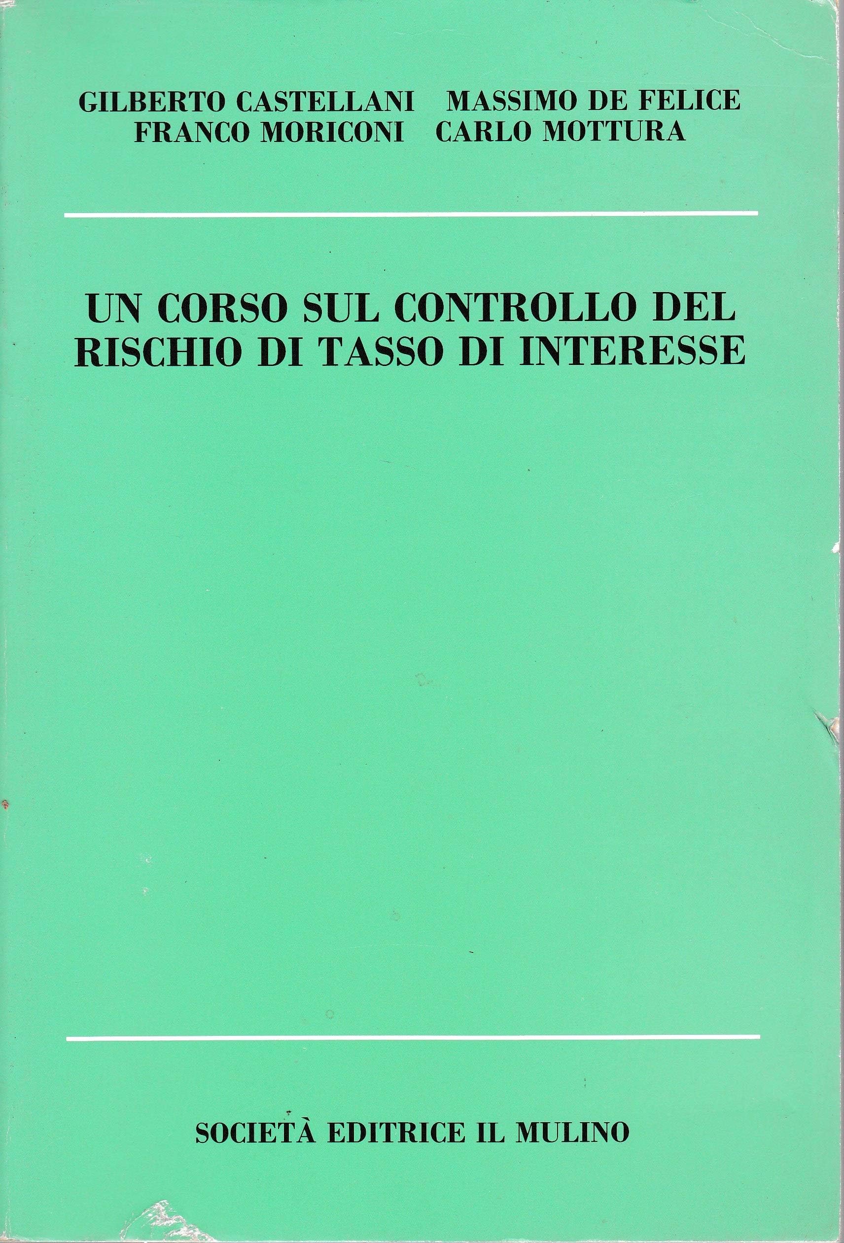 Un corso sul controllo del rischio di tasso di interesse (Finanza matematica e economia finanziaria) Books