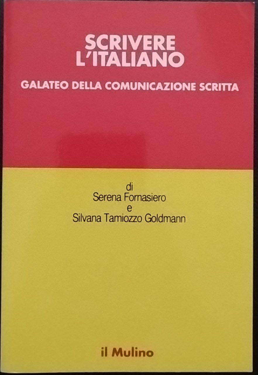 Scrivere l'italiano. Galateo della comunicazione scritta Reference Books