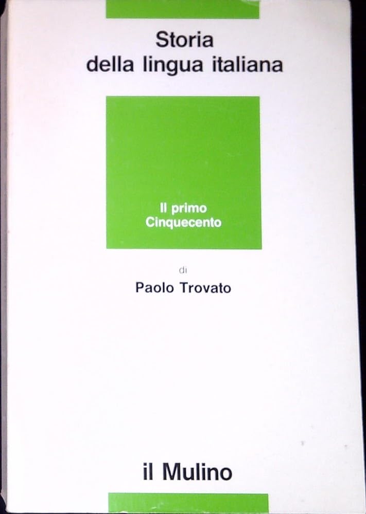 Storia della lingua italiana. Il primo Cinquecento (La nuova scienza) Social Sciences
