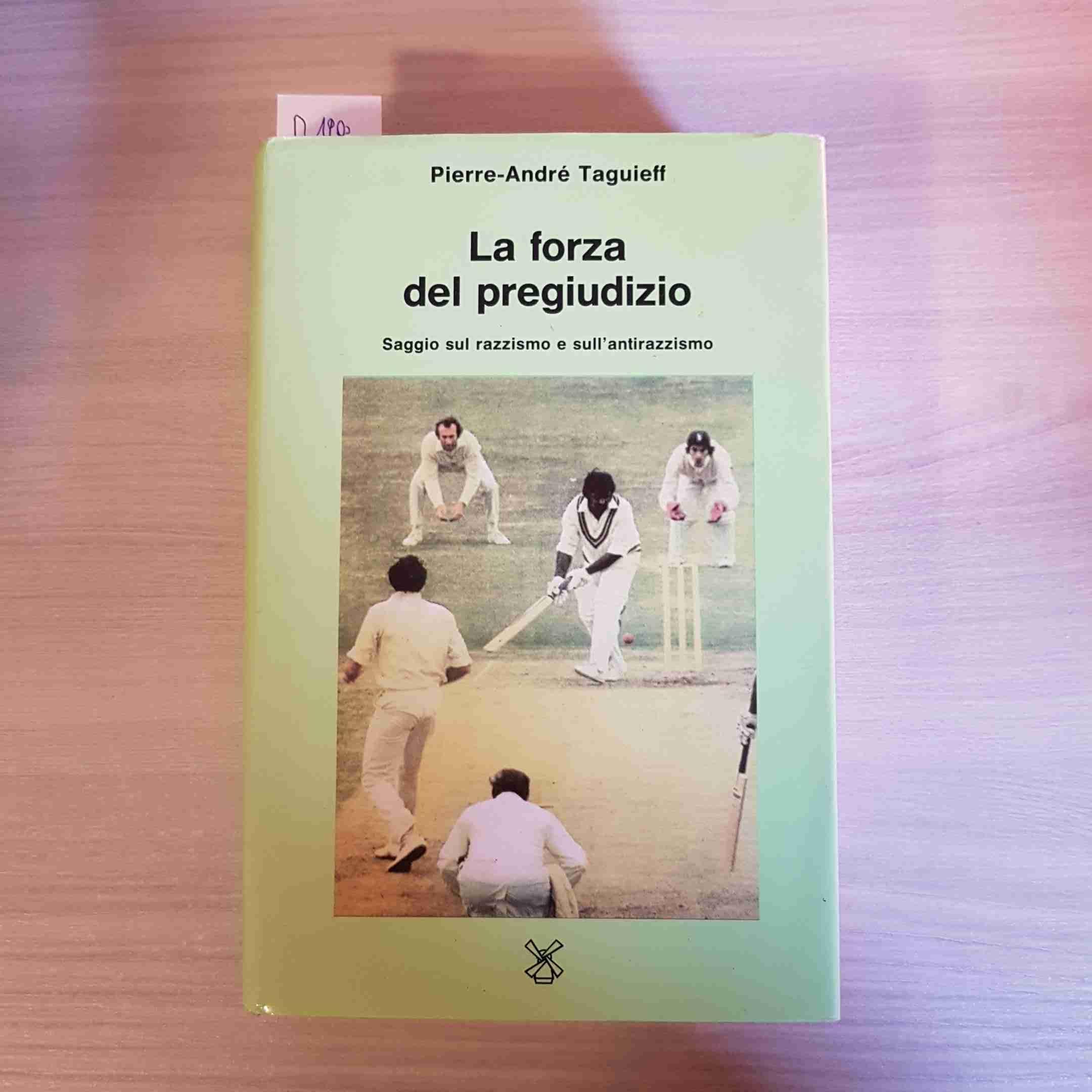 La forza del pregiudizio. Saggio sul razzismo e sull'antirazzismo book