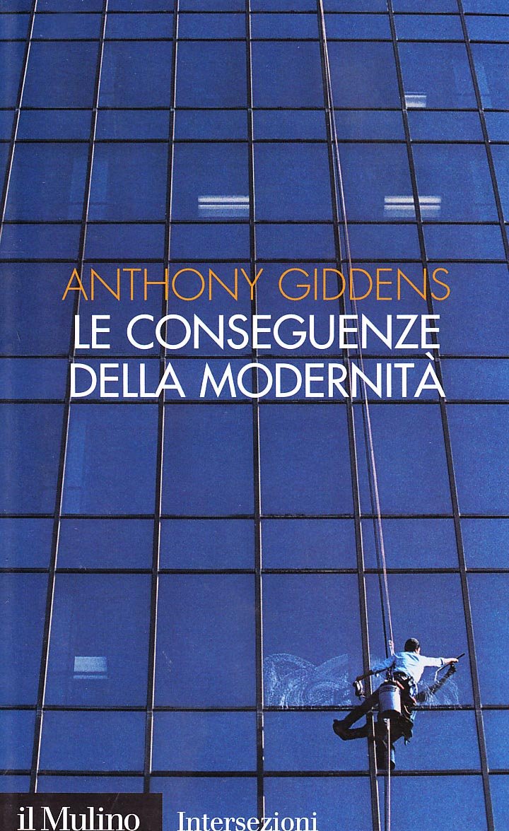 Le conseguenze della modernità. Fiducia e rischio, sicurezza e pericolo book