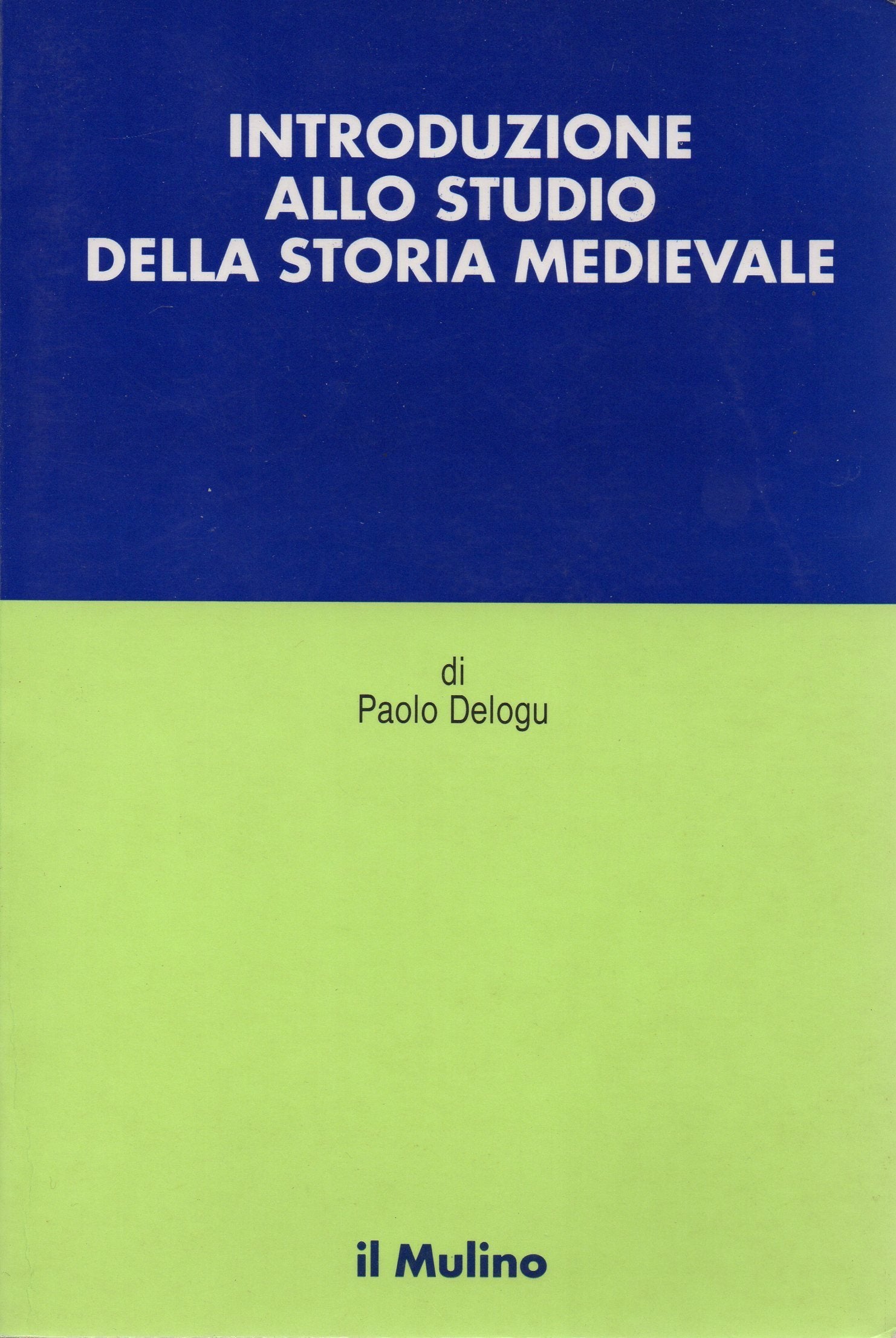 Introduzione allo studio della storia medievale (Orientamenti) Politics & History