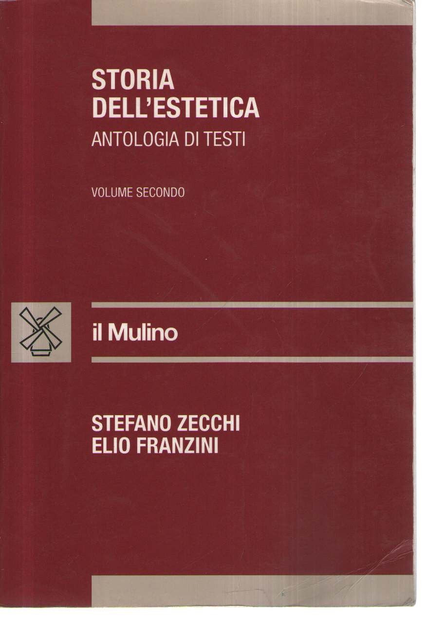 Storia dell'estetica. Antologia di testi. Dalla crisi dei grandi sistemi alla ricerca contemporanea (Vol. 2) book