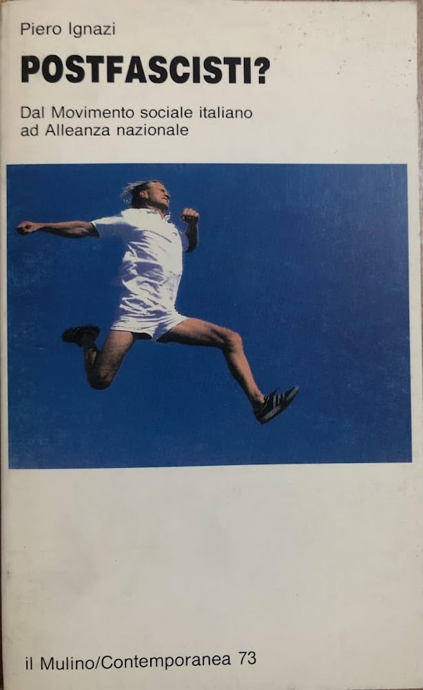 Postfascisti? Dal Movimento Sociale Italiano ad Alleanza Nazionale (Contemporanea, Band 73) Books