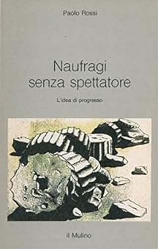 Naufragi senza spettatore. L'idea di progresso book
